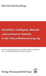 Buch Titelblatt: Künstliche Intelligenz, Robotik und autonome Systeme in der Gesundheitsversorgung