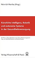 Buch Titelblatt: Künstliche Intelligenz, Robotik und autonome Systeme in der Gesundheitsversorgung